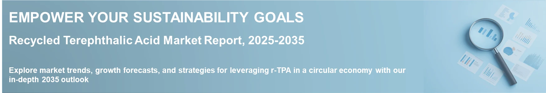 Empower Your Sustainability Goals Recycled Terephthalic Acid Market Empower Your Sustainability Goals Recycled Terephthalic Acid Market