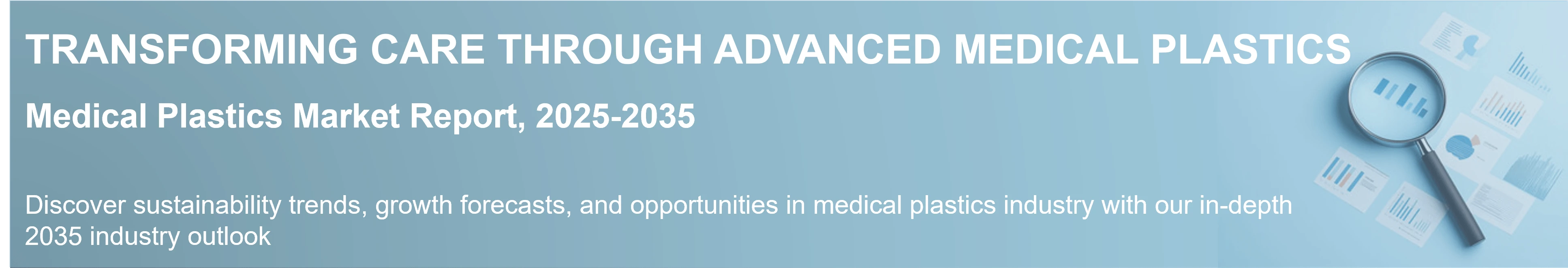 Transforming Care Through Advanced Medical Plastics Medical Plastics Market Report Transforming Care Through Advanced Medical Plastics Medical Plastics Market Report